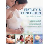 Anne Charlish Fertility and Conception the Natural Way (Copertina rigida)