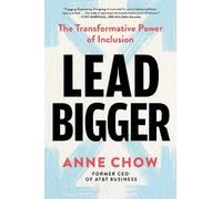 Anne Chow Lead Bigger (Copertina rigida)