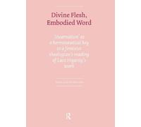 Anne-Claire Mulder Divine Flesh, Embodied Word (Tascabile) Vossiuspers UvA