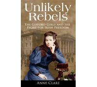 Anne Clare Unlikely Rebels (Tascabile)
