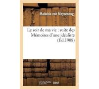 Anne Claude Philippe d Le Soir de Ma Vie: Suite Des Mémoires d'Une I (Tascabile)