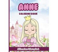 Anne Coloring Book: Affirmations Coloring Book, A Creative Journey of Positive Empowerments