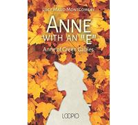 Anne con una "E": Anna di Green Gables (Large Print Edition)