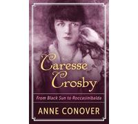 Anne Conover Caresse Crosby (Tascabile)