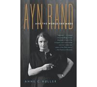 Anne Conover Heller Ayn Rand and the World She Made (Tascabile)