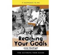 Anne Courtright Reaching Your Goals (Copertina rigida) It Happened to Me