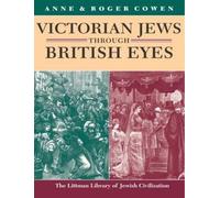 Anne Cowen Roger Cowen Victorian Jews Through British Eyes (Copertina rigida)