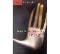 Anne Cubilie Women Witnessing Terror (Copertina rigida)