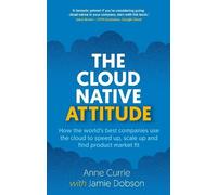 Anne Currie Jamie Dobson The Cloud Native Attitude (Tascabile)