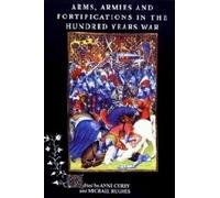 Anne Curry Arms, Armies and Fortifications in the Hundred Years War (Tascabile)