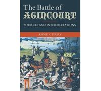 Anne Curry The Battle of Agincourt: Sources and Interpretations (Tascabile)