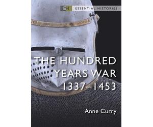 Anne Curry The Hundred Years War (Tascabile) Essential Histories