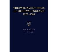 Anne Curry The Parliament Rolls of Medieval England, 1275-150 (Copertina rigida)