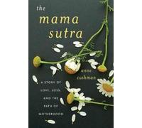 Anne Cushman The Mama Sutra (Tascabile)