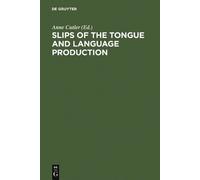 Anne Cutler Slips of the Tongue and Language Production (Copertina rigida)