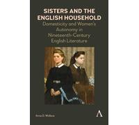 Anne D. Wallace Sisters and the English Household (Copertina rigida)
