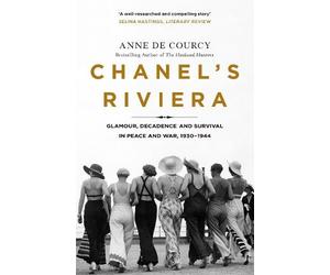 Anne de Courcy Chanel's Riviera (Tascabile)