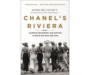 Anne De Courcy Chanel's Riviera (Tascabile)