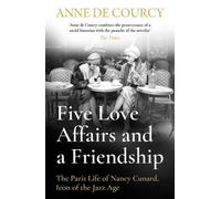Anne de Courcy Five Love Affairs and a Friendship (Tascabile)