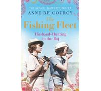 Anne De Courcy The Fishing Fleet (Tascabile)