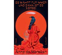 Anne de Marcken Es währt für immer und dann ist es vorbei: Ro (Copertina rigida)