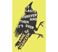 Anne de Marcken It Lasts Forever and Then It's Over (Tascabile)