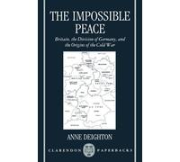 Anne Deighton The Impossible Peace (Tascabile) Clarendon Paperbacks