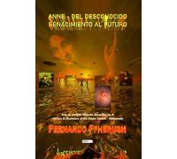 ANNE - DEL DESCONOCIDO RENACIMIENTO AL FUTURO