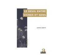 Anne Denis Le deuil entre signes et sens (Tascabile) Echo