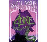 Anne di Green Gables. Vol. 2 - Montgomery Lucy Maud