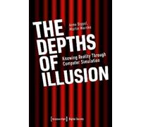 Anne Dippel Martin Warnke The Depths of Illusion (Tascabile) Digital Society