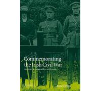 Anne Dolan Commemorating the Irish Civil War (Tascabile)