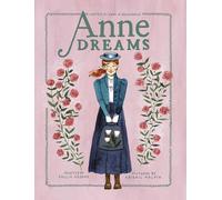 Anne Dreams: Inspired by Anne of Green Gables: 6