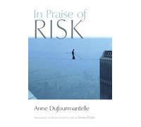 Anne Dufourmantelle In Praise of Risk (Copertina rigida)