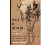 Anne Dufourmantelle Power of Gentleness (Tascabile)