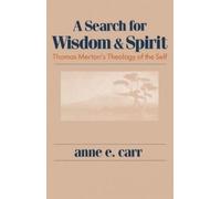 Anne. E. Carr A Search for Wisdom and Spirit (Tascabile)