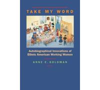 Anne E. Goldman Take My Word (Tascabile)