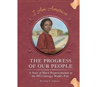 Anne E. Johnson The Progress of Our People (Copertina rigida) I am America Set 4
