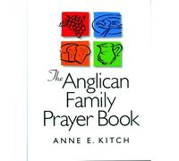 Anne E. Kitch The Anglican Family Prayer Book (Tascabile)
