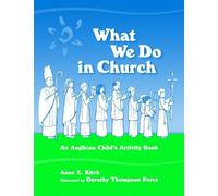 Anne E. Kitch What We Do in Church (Tascabile)