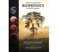 Anne E Whittingham Light and Quantum Biophysics in the 21st Century (Tascabile)