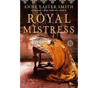 Anne Easter Smith Royal Mistress (Tascabile)