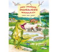 Anne Ebert-Leifeld Fabriz Mein großes Dinosaurier Wimmelbuch: Tiere (Tascabile)