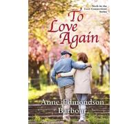 Anne Edmondson Barbour To Love Again (Tascabile) Love Connections