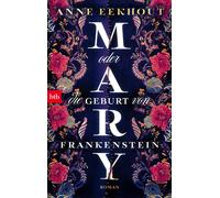 Anne Eekhout Hanni Ehler Mary oder die Geburt von Frankenstein: Roma (Tascabile)