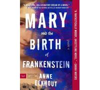 Anne Eekhout Mary and the Birth of Frankenstein (Tascabile)