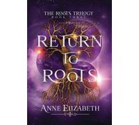 Anne Elizabeth Return to Roots (Copertina rigida) Roots Trilogy