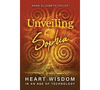 Anne Elizabeth Taylor Unveiling Sophia (Tascabile)
