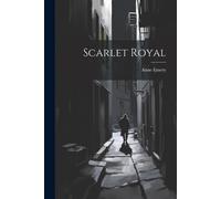 Anne Emery Scarlet Royal (Tascabile)