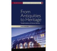 Anne Eriksen From Antiquities to Heritage (Tascabile)